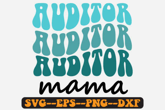 Auditor Mama Quote Retro SVG Graphics for Crafts