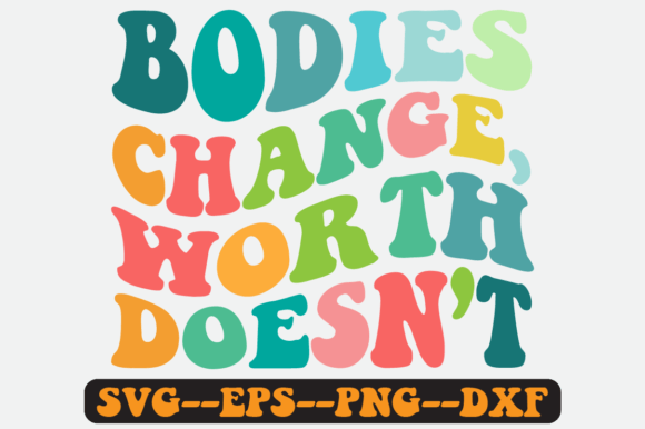 Bodies Change Worth Doesn’t Retro SVG Graphics for Crafts