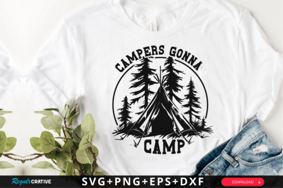 Campers Gonna Camp SVG Design: Graphics for Crafts & Joyful Branding