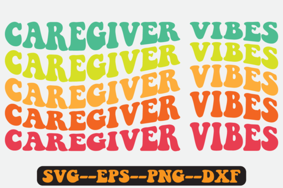 Caregiver Vibes Quote Retro SVG Graphics for Crafts