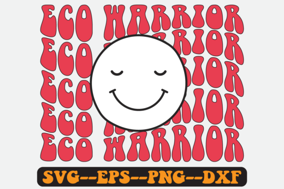 Eco Warrior Quote Retro SVG Graphics for Crafts