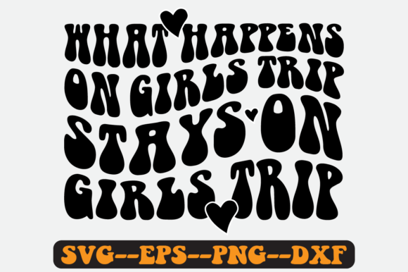 Girls Trip Quote Retro SVG Graphics for Crafts