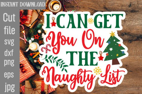 I Can Get You on the Naughty List SVG
