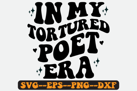 In My Tortured Poet Era SVG: Graphics for Crafts