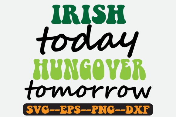 Irish Today St Patrick Quote Retro SVG