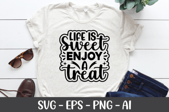 Life is Sweet Enjoy a Treat SVG: Graphics for Crafts & Branding