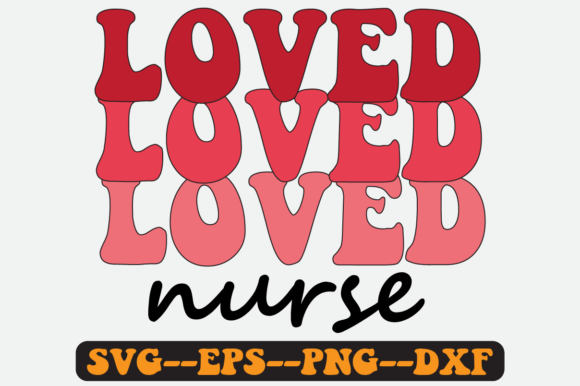 Loved Nurse Quote Retro SVG Design