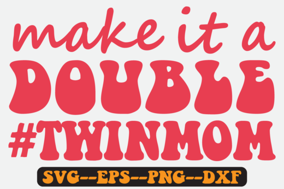 MAKE IT a DOUBLE Quote Retro SVG Design: Graphics for Crafts & Local Branding