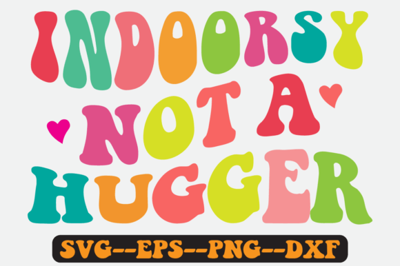 Not a Hugger Introvert Quote Retro SVG Graphics