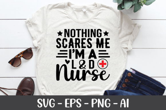 Nothing Scares Me I’m an LD Nurse SVG