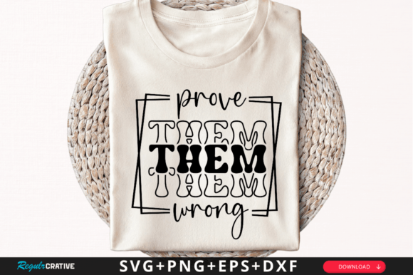 Prove Them Wrong SVG Graphics for Crafts