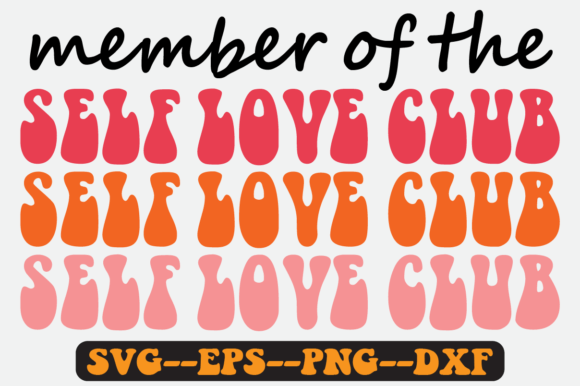 Self Love Club Quote Retro SVG Design for Crafts & Graphics
