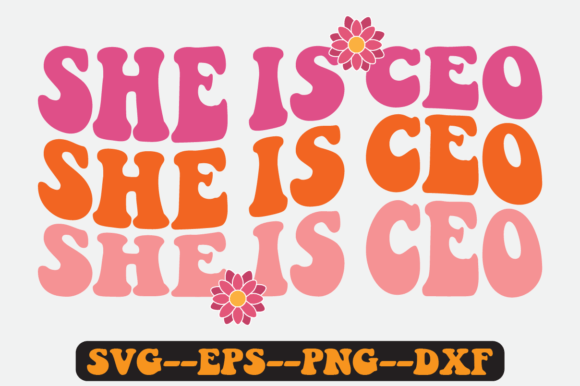 She is Ceo Quote Retro SVG Graphics for Crafts