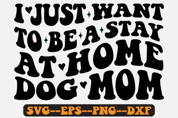 Stay at Home Dog Mom Quote Retro SVG: Graphics for Crafts-Driven Branding