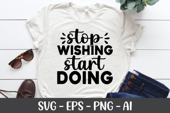 Stop Wishing Start Doing SVG Graphics for Crafts